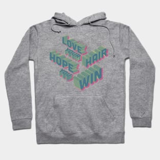 Love your Hair, Hope you Win Hoodie